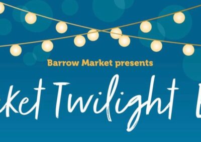 MARKET TWILIGHT @Barrow Market Hall 4-8pm